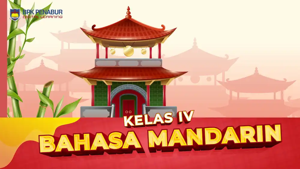 Kelas IV Bahasa Mandarin